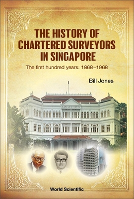 Coperta cărții 'The History of Chartered Surveyors in Singapore -'