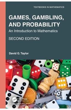 Coperta cărții 'Games, Gambling, and Probability: An Introduction to Mathematics - David G. Taylor'
