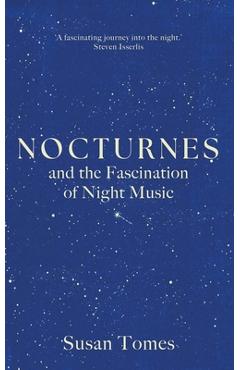 Coperta cărții 'Nocturnes: And the Fascination of Night Music - Susan Tomes'