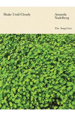 Coperta cărții 'Shake Until Cloudy - Amanda Nadelberg'