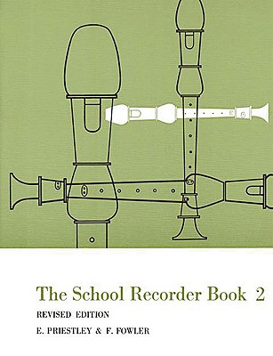 Coperta cărții 'The School Recorder - Book 2: Revised Edition - E. Priestley'