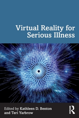 Coperta cărții 'Virtual Reality for Serious Illness - Kathleen D. Benton'