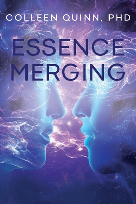 Coperta cărții 'Essence Merging - Colleen Quinn'