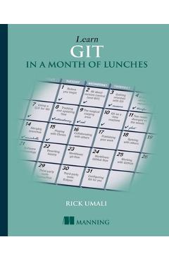 Coperta cărții 'Learn GIT in a Month of Lunches - Rick Umali'