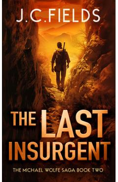 Coperta cărții 'The Last Insurgent - J. C. Fields'