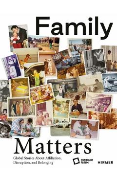 Coperta cărții 'Family Matters: Global Stories about Affiliation, Disruption, and Belonging -'
