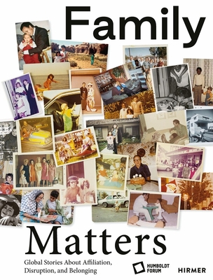 Coperta cărții 'Family Matters: Global Stories about Affiliation, Disruption, and Belonging -'