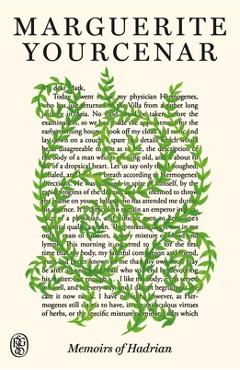 Coperta cărții 'Memoirs of Hadrian: Fsg 80th Anniversary Special Edition - Marguerite Yourcenar'