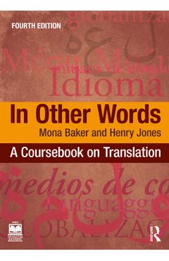 Coperta cărții 'In Other Words: A Coursebook on Translation - Mona Baker'