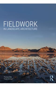 Coperta cărții 'Fieldwork in Landscape Architecture: Methods, Actions, Tools - Thomas Oles'