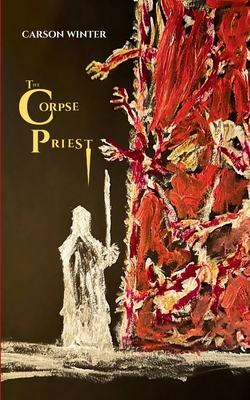 Coperta cărții 'The Corpse Priest - Carson Winter'