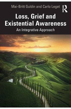 Coperta cărții 'Loss, Grief and Existential Awareness: An Integrative Approach - Mai-britt Guldin'