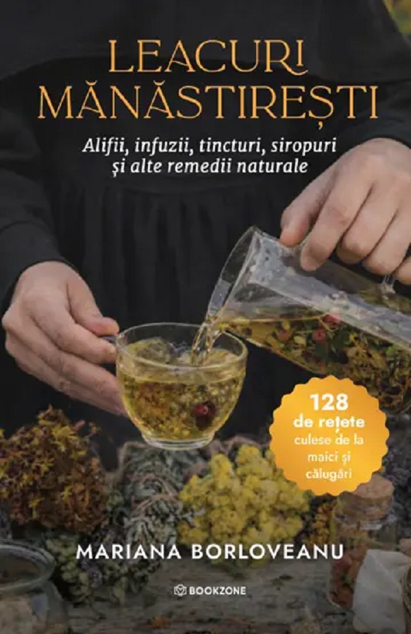 Coperta cărții 'Leacuri mănăstirești. Alifii, infuzii, tincturi, siropuri și alte remedii naturale - Mariana Borloveanu'