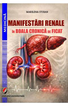 Coperta cărții 'Manifestări renale în boala cronica de ficat - Marilena Stoian'