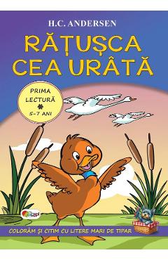 Coperta cărții 'Rățusca cea urâtă. Prima lectură 5-7 ani - H. C. Andersen'