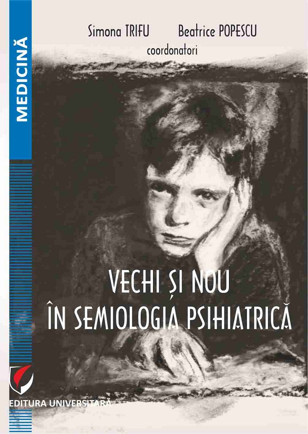 Coperta cărții 'Vechi și nou în semiologia psihiatrică - Simona Trifu, Beatrice Popescu'