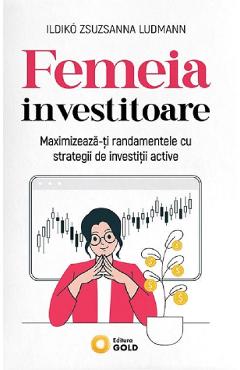 Coperta cărții 'Femeia investitoare - Ildiko Zsuzsanna Ludmann'