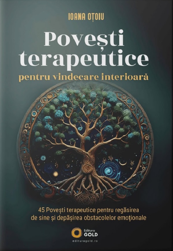 Povesti terapeutice pentru vindecarea interioara - Ioana Otoiu