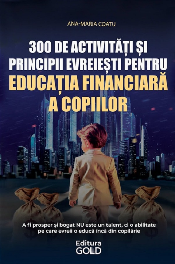 Coperta cărții '300 de activități și principii evreiești pentru educația financiară a copiilor - Ana-Maria Coatu'