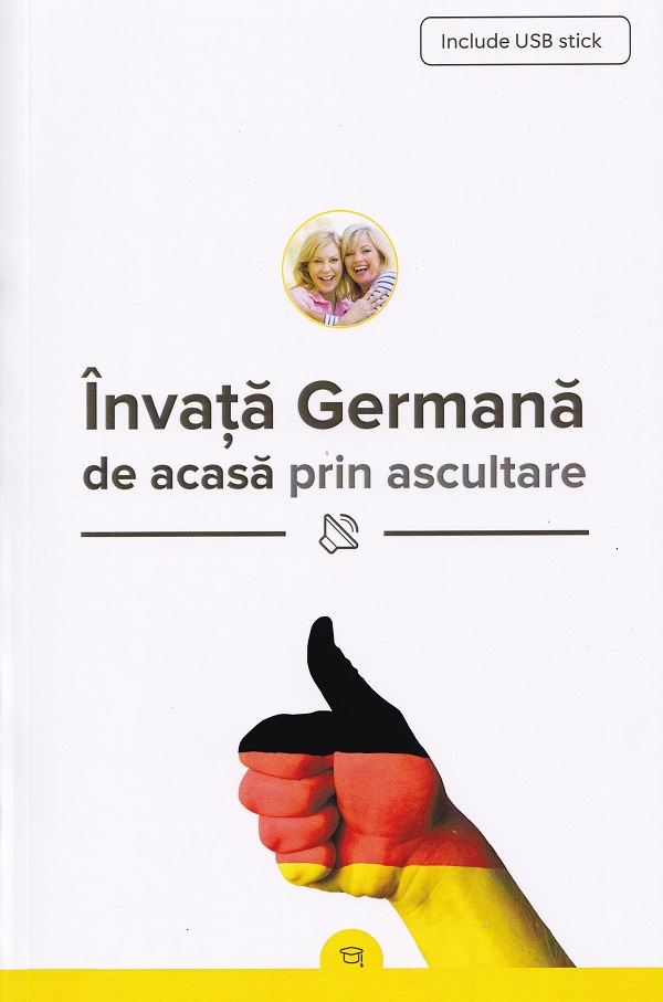 Coperta cărții 'Învață germană de acasă prin ascultare + Stick USB - Lavinia Deac'