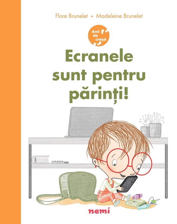 Ecranele sunt pentru parinti! - Flore Brunelet, Madeleine Brunelet