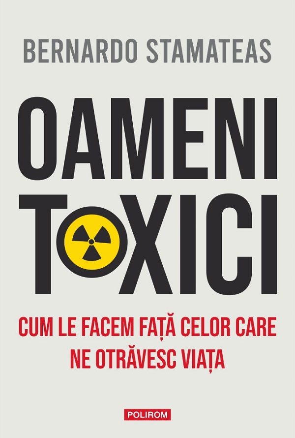 Coperta cărții 'Oameni toxici. Cum le facem față celor care ne otrăvesc viața - Bernardo Stamateas'