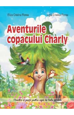 Coperta cărții 'Aventurile copacului Charly și alte povestiri încântătoare - Ligia Cristina Florea'