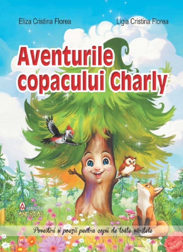 Coperta cărții 'Aventurile copacului Charly și alte povestiri încântătoare - Ligia Cristina Florea'