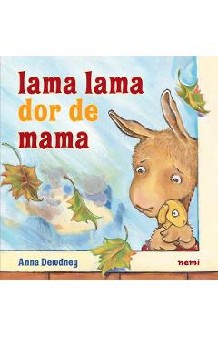 Coperta cărții 'Lama Lama dor de mama - Anna Dewdney'