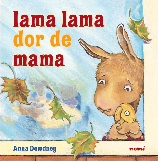 Coperta cărții 'Lama Lama dor de mama - Anna Dewdney'