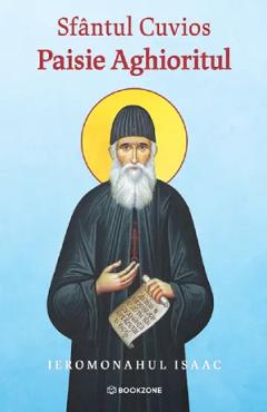 Coperta cărții 'Sfântul Cuvios Paisie Aghioritul - Ieromonahul Isaac'