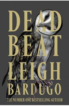 Coperta cărții 'Dead Beat - Leigh Bardugo'