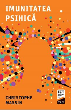 Coperta cărții 'eBook Imunitatea psihica - Christophe Massin'