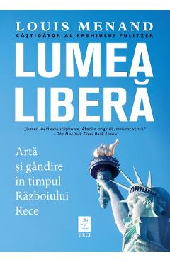 Coperta cărții 'eBook Lumea libera. Arta si gandire in timpul Razboiului Rece - Louis Menand'