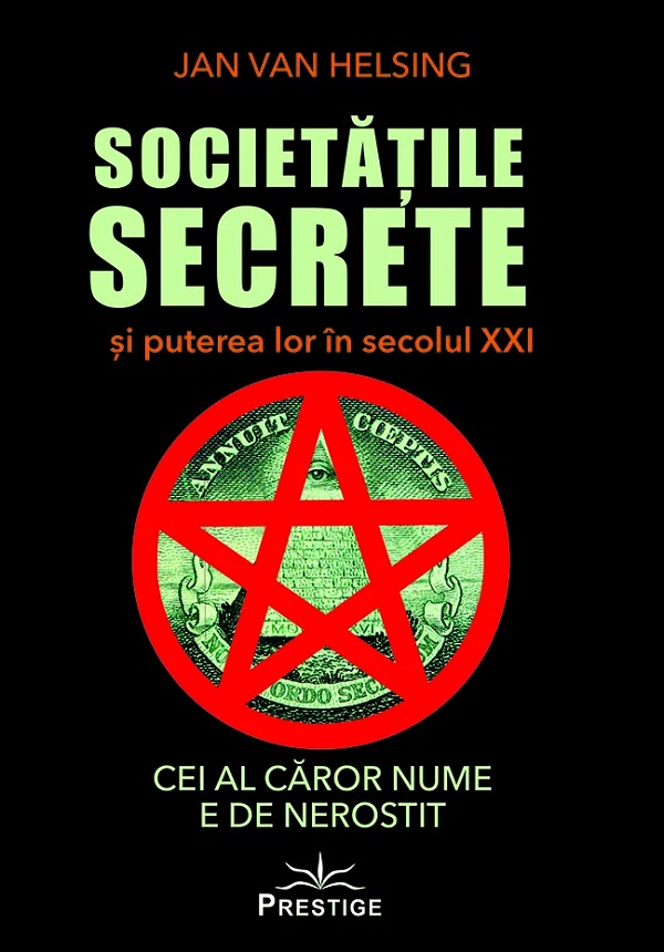 Coperta cărții 'Societățile secrete și puterea lor în secolul 21 - Jan Van Helsing'