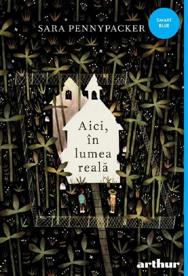 Coperta cărții 'Aici, în lumea reală - Sara Pennypacker'