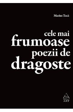 Coperta cărții 'Cele mai frumoase poezii de dragoste - Marius Tucă'