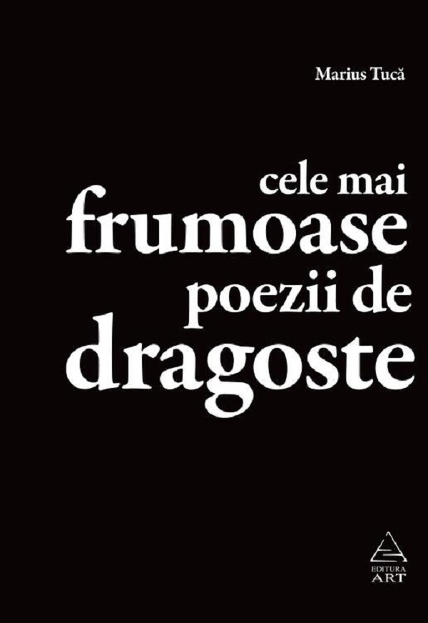 Coperta cărții 'Cele mai frumoase poezii de dragoste - Marius Tucă'