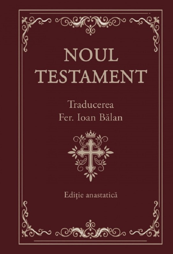 Coperta cărții 'Noul Testament. Ediție Anastatică'