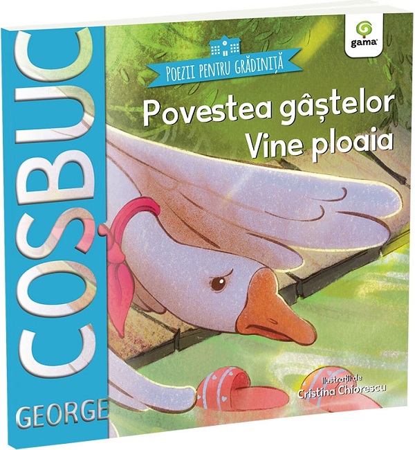 Coperta cărții 'Povestea gâștelor. Vine ploaia - George Coșbuc'