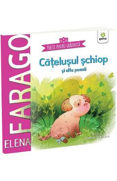 Coperta cărții 'Cățelușul șchiop și alte poezii - Elena Farago'