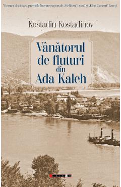 Coperta cărții 'Vânătorul de fluturi din Ada Kaleh - Kostadin Kostadinov'