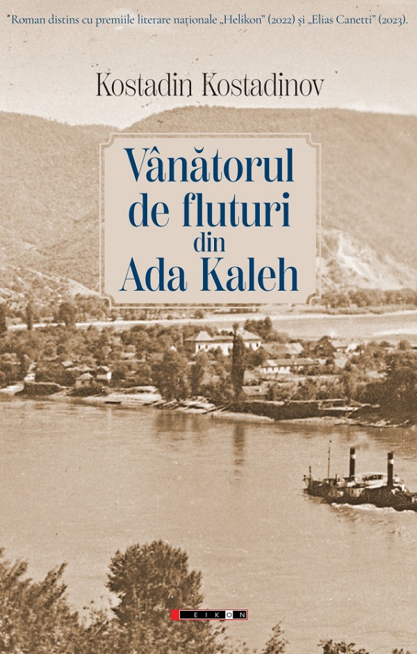 Coperta cărții 'Vânătorul de fluturi din Ada Kaleh - Kostadin Kostadinov'