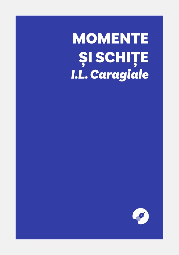 Momente si schite - Ion Luca Caragiale