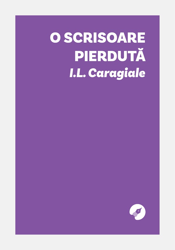 Coperta cărții 'O scrisoare pierdută - Ion Luca Caragiale'