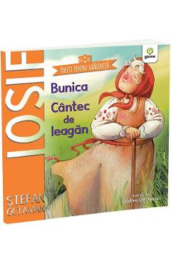 Bunica. Cantec de leagan - Stefan Octavian Iosif