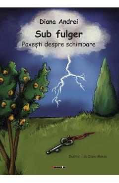 Coperta cărții 'Sub fulger. Povești despre schimbare - Diana Andrei'