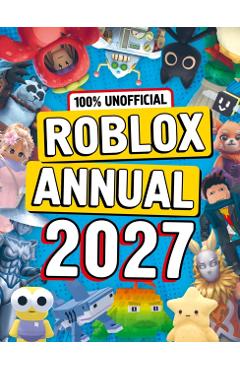 Coperta cărții '100% Unofficial Roblox Annual 2027 -'