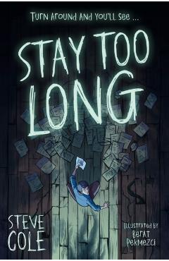 Coperta cărții 'Stay Too Long - Steve Cole'