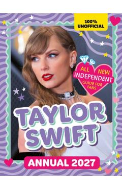 Coperta cărții '100% Unofficial Taylor Swift Annual 2027 -'